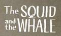"The Squid And The Whale"