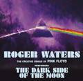 Roger Waters
"The Dark Side of The Moon Live"
2007