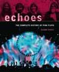 Glenn Povey
"Echoes: The Complete History of Pink Floyd"
