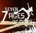 ''7 Ages Of Rock''